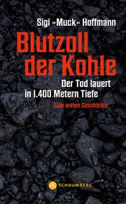 Blutzoll der Kohle Hoffmann, Sigi 'Muck' 9783910306042