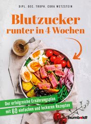 Blutzucker runter in 4 Wochen Wetzstein, Cora (Dipl oec troph) 9783842631847