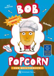 Bob Popcorn - Der Meisterkoch Rinck, Maranke 9783946972853