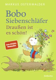 Bobo Siebenschläfer: Draußen ist es schön! Osterwalder, Markus 9783757100575