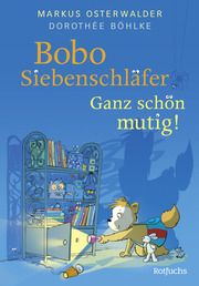 Bobo Siebenschläfer: Ganz schön mutig! Osterwalder, Markus/Böhlke, Dorothée 9783757100018