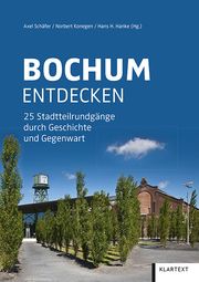 Bochum entdecken Axel Schäfer/Norbert Konegen/Hans H Hanke 9783837523867