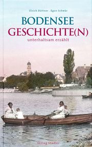 Bodenseegeschichte(n) Büttner, Ulrich/Schwär, Egon 9783797707895