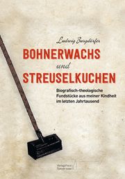 Bohnerwachs und Streuselkuchen Burgdörfer, Ludwig 9783939512882