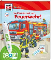 BOOKii WAS IST WAS Junior - Im Einsatz mit der Feuerwehr! Braun, Christina/Kaiser, Claudia/Lickleder, Martin u a 9783788674946