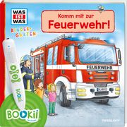 BOOKii® WAS IST WAS Kindergarten Komm mit zur Feuerwehr! Weller-Essers, Andrea/Schreuder, Benjamin 9783788676438