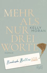 Bookish Belles - Mehr als nur drei Worte Moran, Kelly 9783499010965