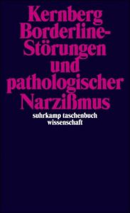 Borderline-Störungen und pathologischer Narzißmus Kernberg, Otto F 9783518280294
