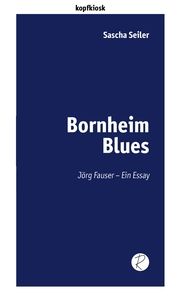 Bornheim Blues Seiler, Sascha 9783910335097