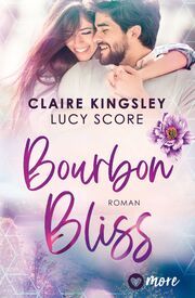 Bourbon Bliss Kingsley, Claire/Score, Lucy 9783987510519