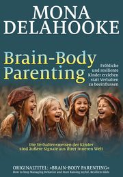 Brain-Body Parenting Delahooke, Mona 9783944476476