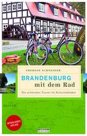 Brandenburg mit dem Rad Schneider, Therese 9783861247494