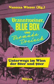 Branntweiner, Blue Box und Bermuda Dreieck Vanessa Wieser 9783903460348