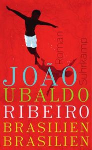 Brasilien, Brasilien Ribeiro, João Ubaldo 9783518464472