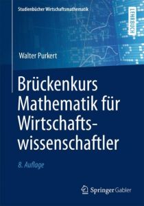 Brückenkurs Mathematik für Wirtschaftswissenschaftler Purkert, Walter 9783834819321