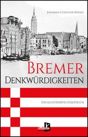 Bremer Denkwürdigkeiten König, Johann-Günther 9783956514487