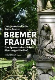 Bremer Frauen Holzner-Rabe, Christine/Contzen, Regina 9783796112096