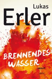 Brennendes Wasser Erler, Lukas 9783401069357