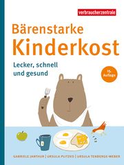 Bärenstarke Kinderkost Janthur, Gabriele/Gilcher, Julia 9783863361938