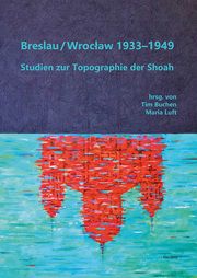 Breslau/Wroclaw 1933-1949 Ascher, Abraham/Augustyns, Annelies/Bräu, Ramona u a 9783958084223