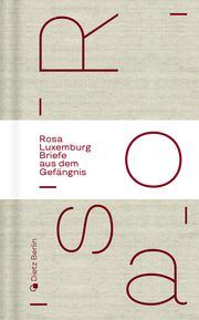 Briefe aus dem Gefängnis Luxemburg, Rosa 9783320023591