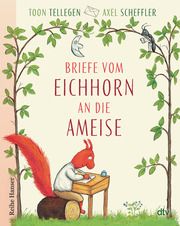 Briefe vom Eichhorn an die Ameise Tellegen, Toon/Scheffler, Axel 9783423628105