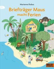 Briefträger Maus macht Ferien Dubuc, Marianne 9783407762689