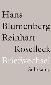 Briefwechsel 1965-1994 Blumenberg, Hans/Koselleck, Reinhart 9783518588017