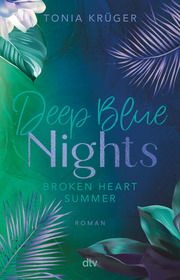 Broken Heart Summer - Deep Blue Nights Krüger, Tonia 9783423741088