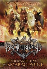 Brotherband - Der Kampf um die Smaragdmine Flanagan, John 9783570223826