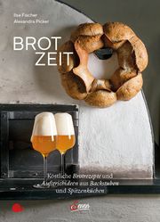 Brot-Zeit Fischer, Ilse/Picker, Alexandra/Lehmann, Joerg 9783710403453