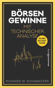 Börsengewinne mit Technischer Analyse Schabacker, Richard W 9783864708251