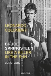 Bruce Springsteen - Like a Killer in the Sun Colombati, Leonardo 9783150112182