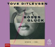 Böses Glück Ditlevsen, Tove 9783987851452