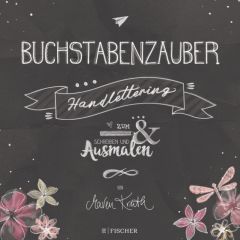 Buchstabenzauber - Handlettering: Zum Schreiben und Ausmalen Kruth, Maren 9783596701902