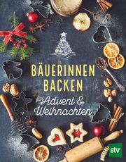 Bäuerinnen backen für Advent & Weihnachten  9783702018856