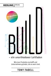 Build - ein unorthodoxer Leitfaden Fadell, Tony 9783868819342