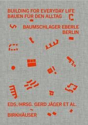 Building for Everyday Life/Bauen für den Alltag 2010-2025 Gerd Jäger/Claudia Klein/Corinna Moesges 9783035628388