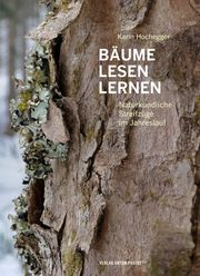 Bäume lesen lernen Hochegger, Karin 9783702510169