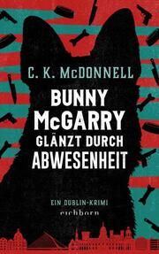 Bunny McGarry glänzt durch Abwesenheit McDonnell, C K 9783847901778
