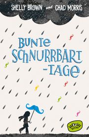 Bunte Schnurrbart-Tage Morris, Chad/Brown, Shelly 9783961771066