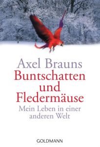 Buntschatten und Fledermäuse Brauns, Axel 9783442152445