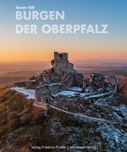 Burgen der Oberpfalz Süß, Simon/Riedl-Valder, Christine 9783791734798