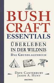 Bushcraft Essentials. Überleben in der Wildnis. Das Grundlagenbuch Canterbury, Dave 9783730613665