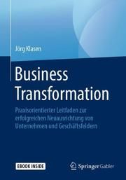 Business Transformation Klasen, Jörg 9783658258788