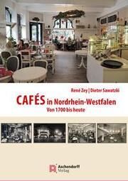 Cafés in Nordrhein-Westfalen Zey, René/Sawatzki, Dieter 9783402248812
