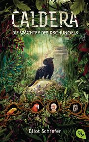 Caldera - Die Wächter des Dschungels Schrefer, Eliot 9783570314418