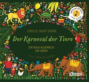 Camille Saint-Saëns. Der Karneval der Tiere Courtney-Tickle, Jessica 9783791374659