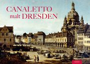 Canaletto malt Dresden Herz, Raimund 9783731912149