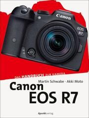 Canon EOS R7 Schwabe, Martin/Moto, Akki 9783864909504